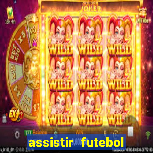 assistir futebol online play hd